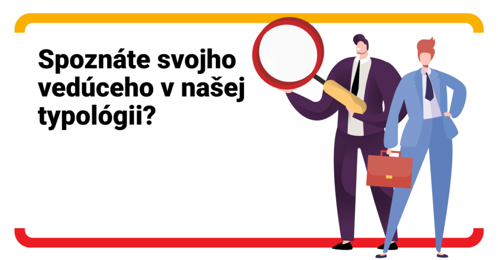 Šéfovia, ktorých si nevyberáte: Ktorý z nich vedie váš tím?