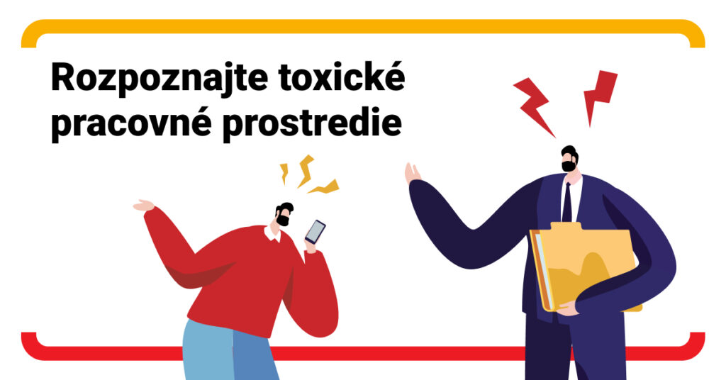 Ako rozpoznať toxické pracovné prostredie?