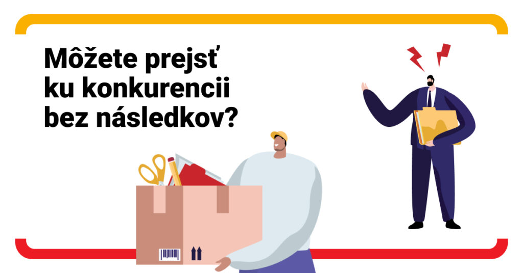 Konkurenčná doložka: Čo zamestnávateľ môže a čo už nie?