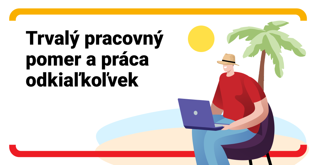 Práca z ktorejkoľvek časti sveta ako benefit? Prečítajte si o reálnej skúsenosti